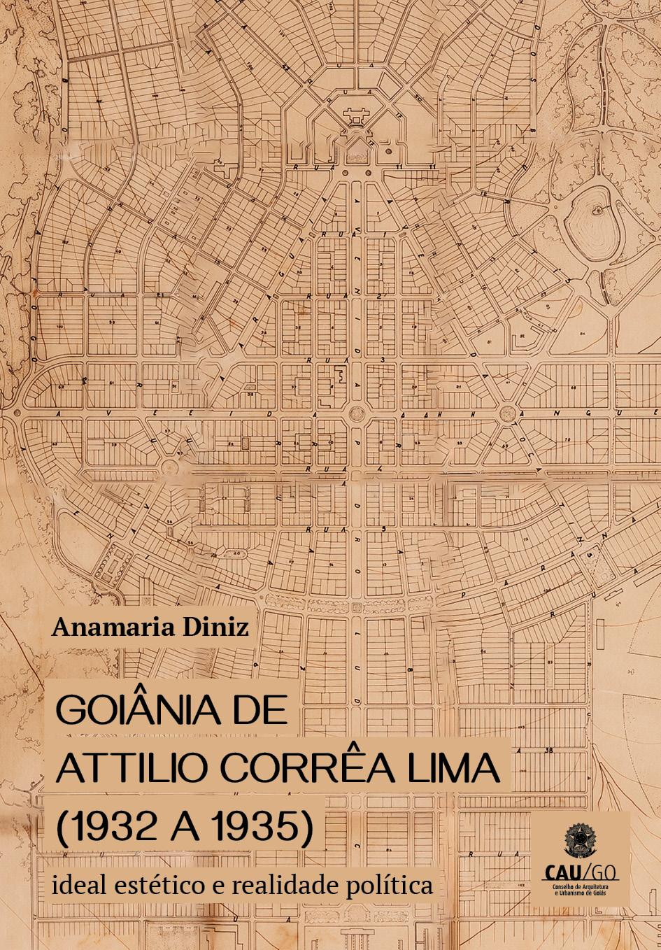 Goiânia de Attilio Corrêa Lima (1932 a 1935) – ideal estético e realidade política