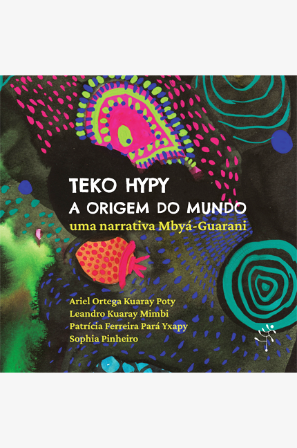 Teko hypy: a origem do mundo